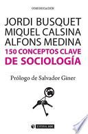 150 conceptos clave de Sociología