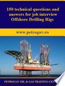 150 technical questions and answers for job interview Offshore Drilling Rigs