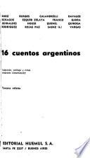 16 [i.e. Dieciséis] cuentos argentinos