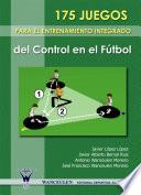 175 Juegos para el entrenamiento integrado del control en el fútbol