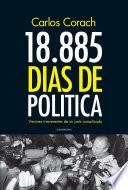 18.885 días de política