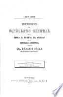 1887-1889. Informes del consulado general ... en la República argentina á cargo del dr. E. Frias