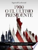 1900 o El último presidente