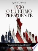 1900 O L'ultimo Presidente