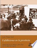 1908: Tercera parte. Exhibiciones en la provincia
