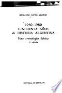 1930-1980, cincuenta años de historia argentina