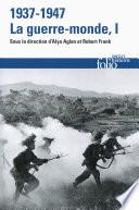 1937-1947 : la guerre-monde (Tome 1)