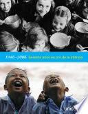 1946-2006 Sesenta anos en pro de la Infancia