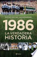 1986. La verdadera historia