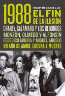 1988. El fin de la ilusión