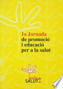 1a Jornada de promocio i educacio per a la salut