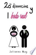 20 Divorcios y 1 Boda Real