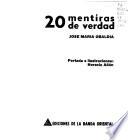 20 [i. e. Veinte] mentiras de verdad