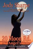 20 Moon Rd. An Angel's Tale