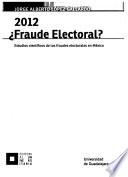 2012 ¿fraude electoral?