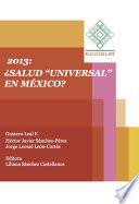 2013: ¿Salud universal en México?