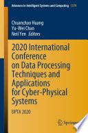 2020 International Conference on Data Processing Techniques and Applications for Cyber-Physical Systems