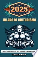 2025 Un Año de Culturismo