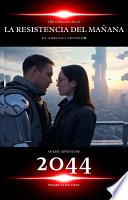2044: La resistencia del mañana