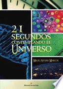 21 segundos contemplando el Universo