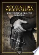 21st Century Medievalisms