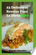 23 deliciosas recetas para la dieta keto