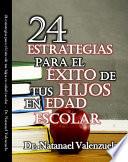 24 Estrategias para Ayudar tus Hijos en Edad Escolar