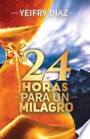 24 Horas para un Milagro