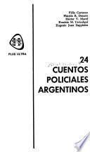 24 [i.e. Veinticuatro] cuentos policiales argentinos