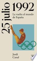 25 de julio de 1992 (La España del siglo XX en siete días)