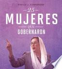 25 Mujeres Que Gobernaron