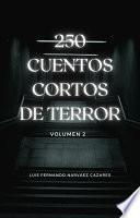 250 Cuentos Cortos de Terror Volumen 2