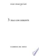 3 [i.e. Tres] días con gerente