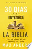 30 días para entender la Biblia, Edición ampliada de trigésimo aniversario