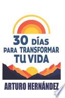 30 días para transformar tu vida
