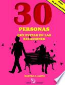 30 Personas que evitar en las relaciones (Una guía)