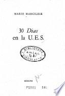 30 [Treinta] días en la U[nion] E[studiantel] S[ecundaria].
