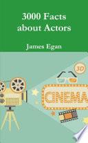 3000 Facts about Actors