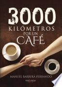 3000 kilómetros por un café