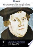31. Las luchas religiosas del Siglo XVI.