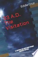 33 A.D. The Visitation
