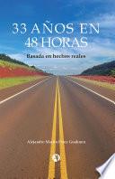 33 años en 48 horas