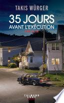 35 jours avant l'exécution
