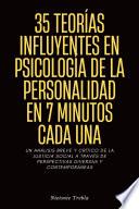 35 Teorías Influyentes en Psicología de la Personalidad en 7 Minutos Cada Una