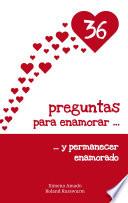 36 preguntas para enamorar y permanecer enamorado