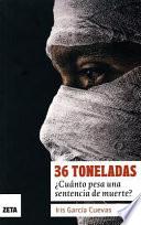 36 toneladas