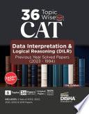 36 Topic-wise CAT Data Interpretation & Logical Reasoning (DILR) Previous Year Solved Papers (2023 - 1994) 17th edition | Previous Year Questions PYQs