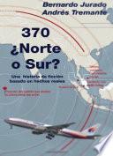 370 ¿Norte o Sur?: