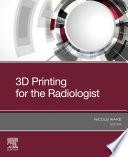 3D Printing for the Radiologist, E-Book