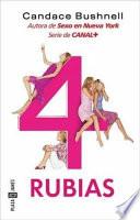 4 Rubias
